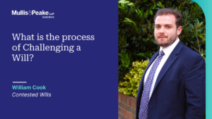 William Cook in our Contested Wills team explains the process of challenging a Will.